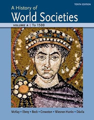 A History of World Societies Volume A: To 1500