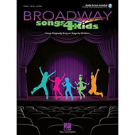 Broadway Songs for Kids Songs Originally Sung on Stage by