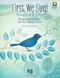 First We Sing! Songbook One Book/Online Audio