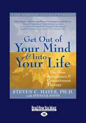 Get Out of Your Mind and Into Your Life