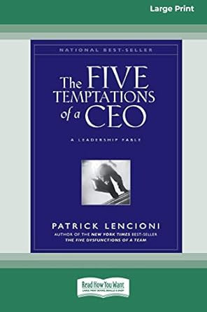 The Five Temptations of a CEO