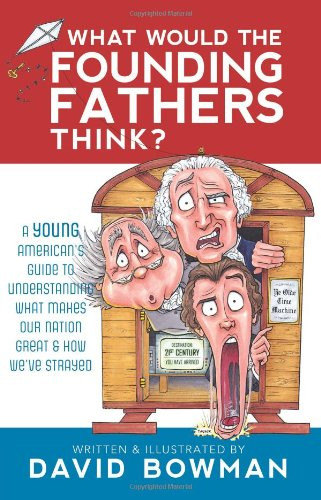 What Would the Founding Fathers Think