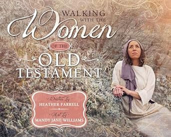 Walking with the Women of the Old Testament