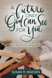 A Future Only God Can See for You