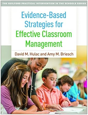 Evidence-Based Strategies for Effective Classroom Management