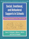 Social Emotional and Behavioral Supports in Schools