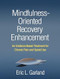 Mindfulness-Oriented Recovery Enhancement