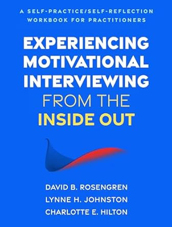 Experiencing Motivational Interviewing from the Inside Out
