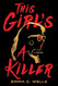 This Girl's a Killer: A Novel