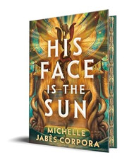 His Face Is the Sun