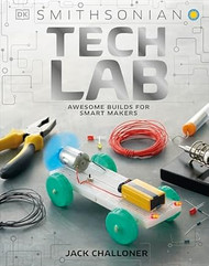 Tech Lab: Awesome Builds for Smart Makers