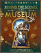 Behind the Scenes at the Museum