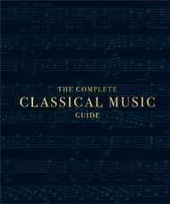 The Complete Classical Music Guide