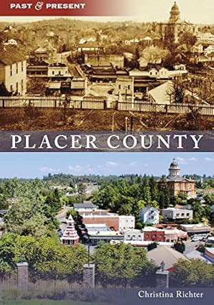 Placer County (Past and Present)