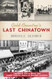 Gold Country's Last Chinatown: Marysville California