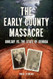 Early County Massacre The: Goolsby vs. The State of Georgia