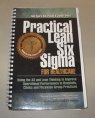 Practical Lean Six Sigma for Healthcare Using the A3 and