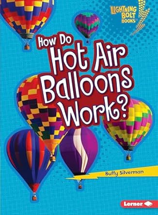 How Do Hot Air Balloons Work?