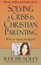 Solving A Crisis in Christian Parenting