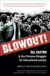 Blowout! Sal Castro and the Chicano Struggle for