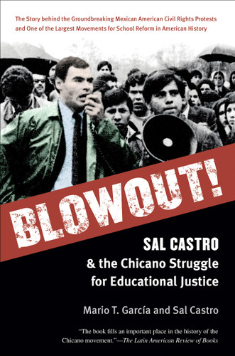 Blowout! Sal Castro and the Chicano Struggle for