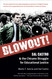 Blowout! Sal Castro and the Chicano Struggle for