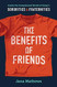 The Benefits of Friends