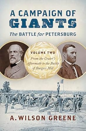 A Campaign of Giants--The Battle for Petersburg