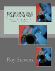 Embouchure Self-Analysis The Stevens-Costello Embouchure