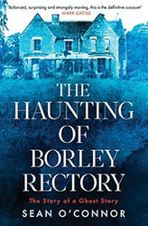 The Haunting of Borley Rectory