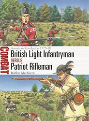 British Light Infantryman vs Patriot Rifleman