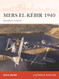 Mers el-Kebir 1940: Operation Catapult