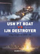 USN PT Boat vs IJN Destroyer: Tokyo Express 1942 43