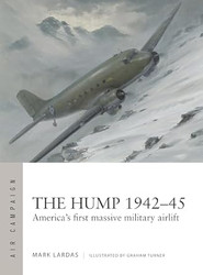The Hump 1942 45: America's first massive military airlift