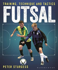 Futsal: Training Technique and Tactics