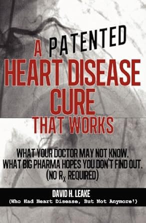 A Patented Heart Disease Cure That Works!