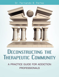 Deconstructing the Therapeutic Community