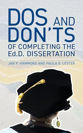 Dos and Don'ts of Completing the Ed.D. Dissertation