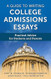 A Guide to Writing College Admissions Essays