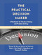 The Practical Decision Maker