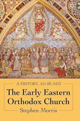 The Early Eastern Orthodox Church