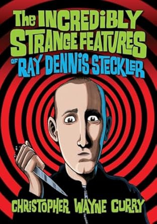 The Incredibly Strange Features of Ray Dennis Steckler