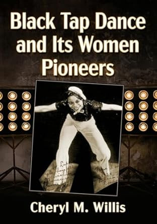 Black Tap Dance and Its Women Pioneers