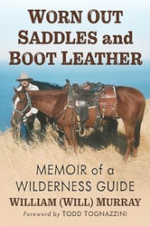 Worn Out Saddles and Boot Leather