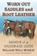 Worn Out Saddles and Boot Leather