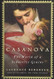 Casanova: The World of a Seductive Genius