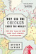 Why Did the Chicken Cross the World?