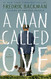 A Man Called Ove: A Novel A Man Called Ove: A Novel