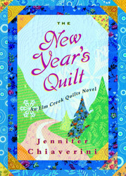 The New Year's Quilt: An Elm Creek Quilts Novel
