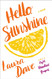 Hello Sunshine: A Novel